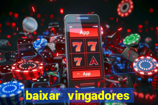 baixar vingadores guerra infinita google drive